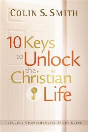 10 Keys to Unlock the Christian Life image number 0