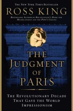 The Judgment of Paris: The Revolutionary Decade That Gave the World Impressionism image number 0