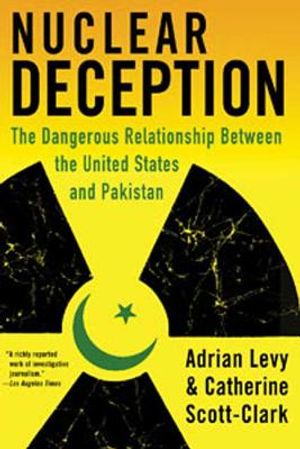 Nuclear Deception: The Dangerous Relationship Between the United States and Pakistan image number 0