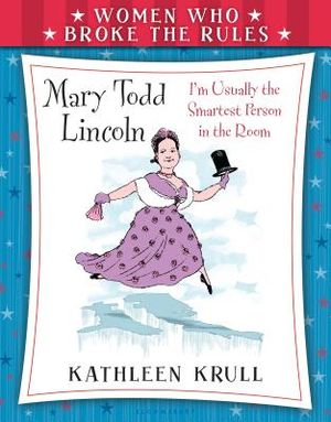 Women Who Broke the Rules: Mary Todd Lincoln image number 0