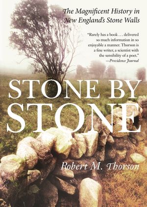 Stone by Stone: The Magnificent History in New England's Stone Walls image number 0
