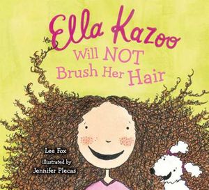 Ella Kazoo Will Not Brush Her Hair image number 0
