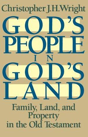 God's People in God's Land: Family, Land, and Property in the Old Testament image number 0