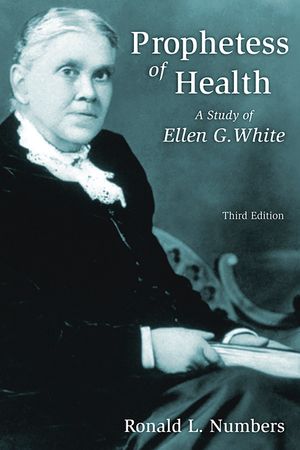 Prophetess of Health: A Study of Ellen G. White image number 0