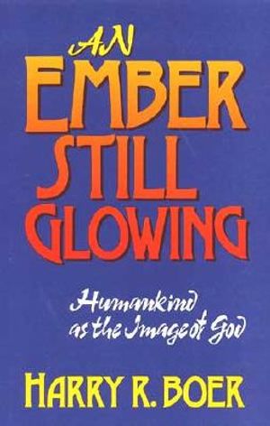 An Ember Still Glowing: Humankind as the Image of God image number 0