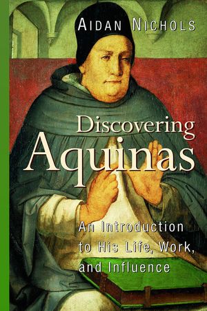 Discovering Aquinas: An Introduction to His Life, Work, and Influence image number 0
