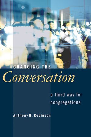 Changing the Conversation: A Third Way for Congregations image number 0