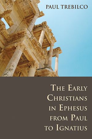The Early Christians in Ephesus from Paul to Ignatius image number 0