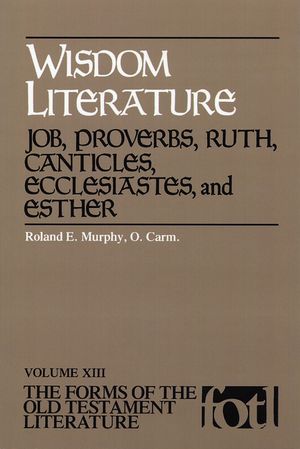 Wisdom Literature: Job, Proverbs, Ruth, Canticles, Ecclesiastes, and Esther image number 0