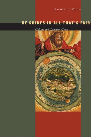 He Shines in All That's Fair: Culture and Common Grace image number 0