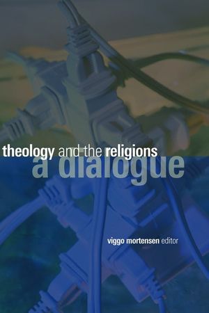 Theology and the Religions: A Dialogue image number 0