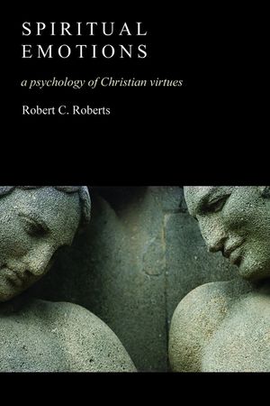 Spiritual Emotions: A Psychology of Christian Virtues image number 0