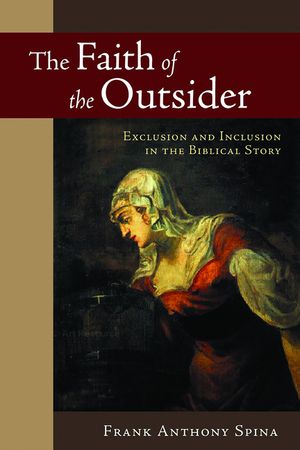 The Faith of the Outsider: Exclusion and Inclusion in the Biblical Story image number 0
