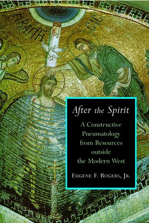 After the Spirit: A Constructive Pneumatology from Resources Outside the Modern West image number 0