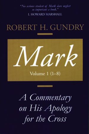 Mark: A Commentary on His Apology for the Cross, Chapters 1 - 8 image number 0