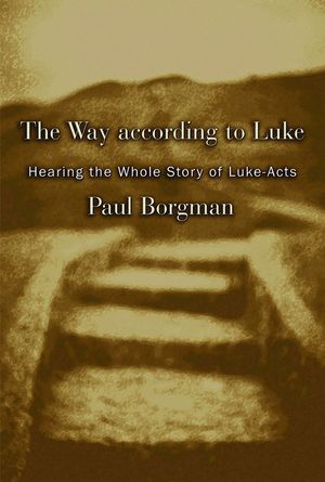 The Way According to Luke: Hearing the Whole Story of Luke-Acts image number 0