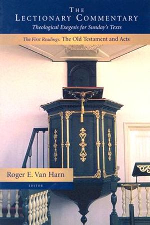 The Lectionary Commentary: Theological Exegesis for Sunday's Texts, the First Readings:: The Old Testament and Acts image number 0