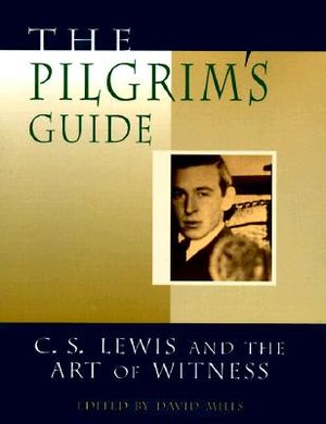 The Pilgrim's Guide: C.S. Lewis and the Art of Witness image number 0