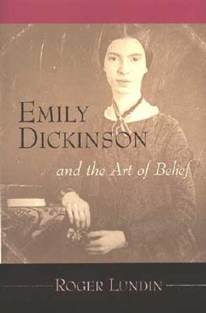 Emily Dickinson & the Art of Belief image number 0