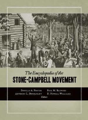 The Encyclopedia of the Stone-Campbell Movement: Christian Church (Disciples of Christ), Christian Churches/Churches of Christ, Churches of Christ image number 0