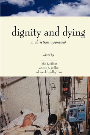 Dignity & Dying: A Christian Appraisal image number 0