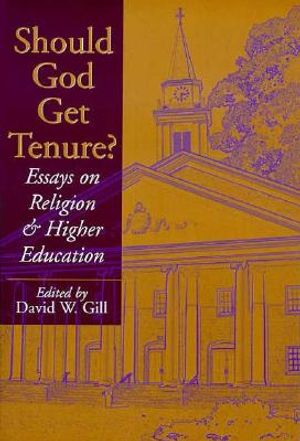 Should God Get Tenure?: Essays on Religion and Higher Education image number 0