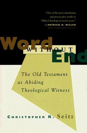 Word Without End: The Old Testament as Abiding Theological Witness image number 0