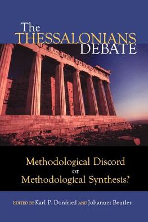 The Thessalonians Debate: Methodological Discord or Methodological Synthesis? image number 0