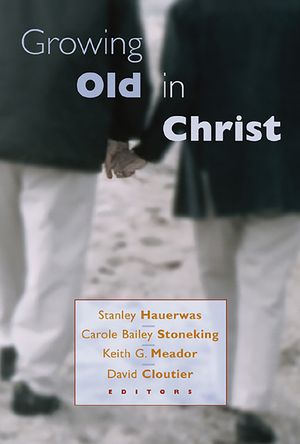 Growing Old in Christ image number 0