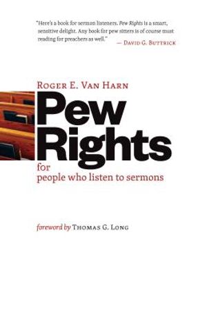 Pew Rights: For People Who Listen to Sermons image number 0