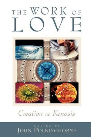 The Work of Love: Creation as Kenosis image number 0
