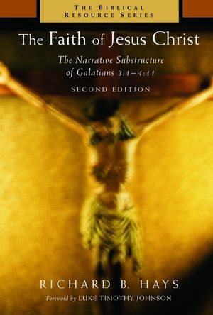 The Faith of Jesus Christ: The Narrative Substructure of Galatians 3:1-4:11 image number 0