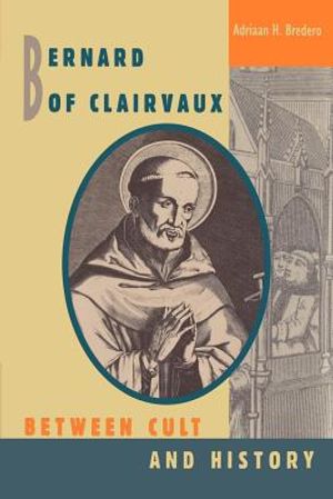 Bernard of Clairvaux: Between Cult and History image number 0