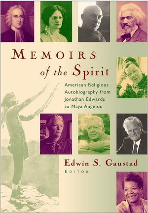 Memoirs of the Spirit: American Religious Autobiography from Jonathan Edwards to Maya Angelou image number 0