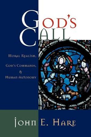 God's Call: Moral Realism, God's Commands, and Human Autonomy image number 0