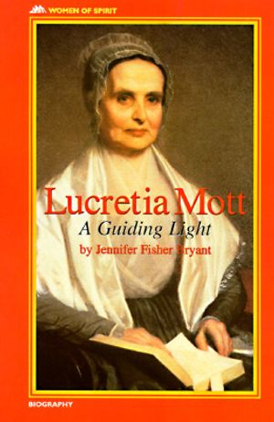 Lucretia Mott: A Guiding Light image number 0