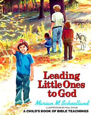 Leading Little Ones to God: A Child's Book of Bible Teachings image number 0