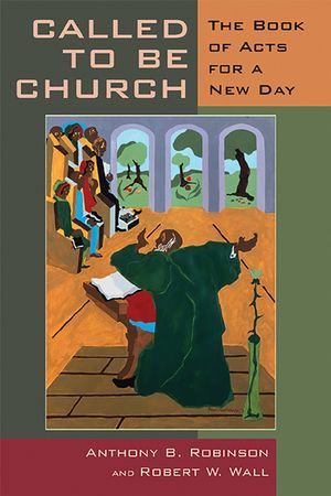 Called to Be Church: The Book of Acts for a New Day image number 0