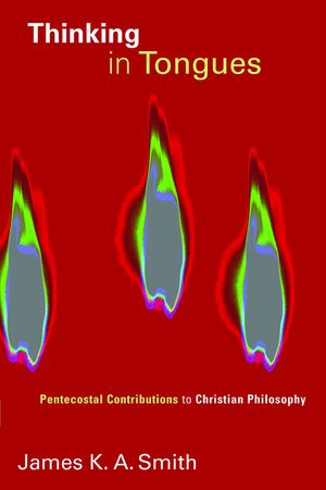 Thinking in Tongues: Pentecostal Contributions to Christian Philosophy image number 0