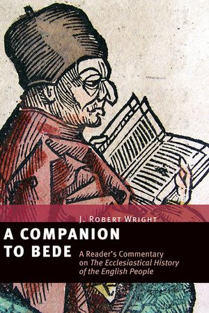 A Companion to Bede: A Reader's Commentary on the Ecclesiastical History of the English People image number 0