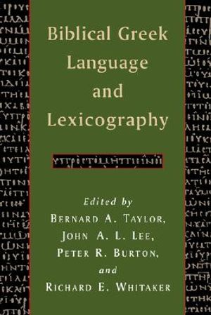 Biblical Greek Language and Lexicography: Essays in Honor of Frederick W. Danker image number 0