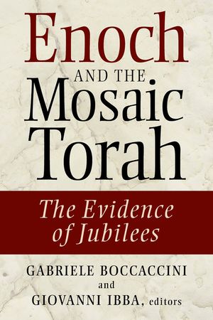 Enoch and the Mosaic Torah: The Evidence of Jubilees image number 0