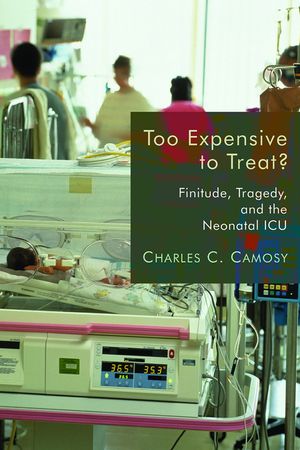 Too Expensive to Treat?: Finitude, Tragedy, and the Neonatal ICU image number 0