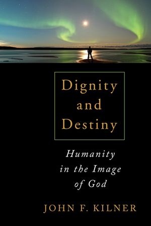 Dignity and Destiny: Humanity in the Image of God image number 0