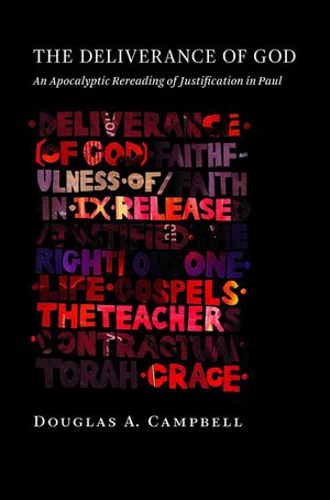 The Deliverance of God: An Apocalyptic Rereading of Justification in Paul image number 0