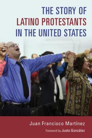 The Story of Latino Protestants in the United States image number 0