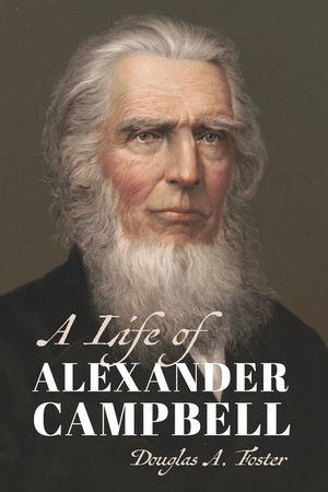 A Life of Alexander Campbell image number 0