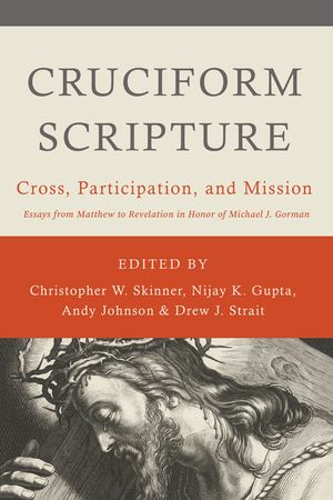 Cruciform Scripture: Cross, Participation, and Mission image number 0