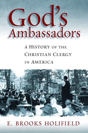 God's Ambassadors: A History of the Christian Clergy in America image number 0