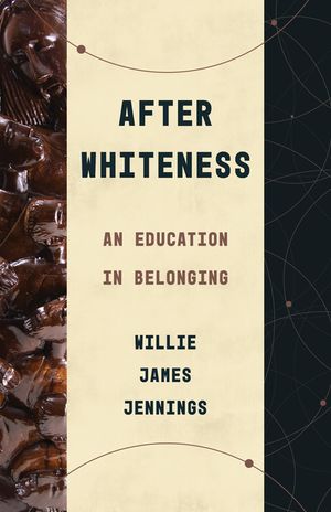 After Whiteness: An Education in Belonging image number 0